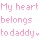 Heart belongs to daddy